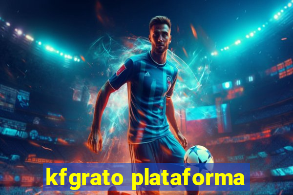 kfgrato plataforma